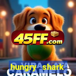 hungry shark evolution dinheiro infinito